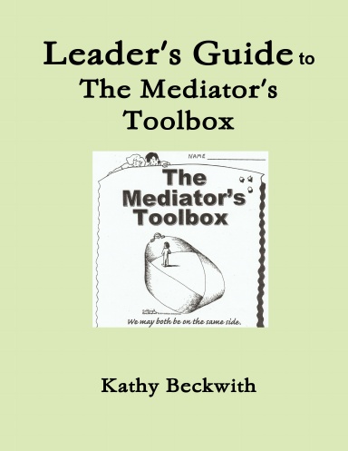 Leader's Guide to the Mediator's Toolbox